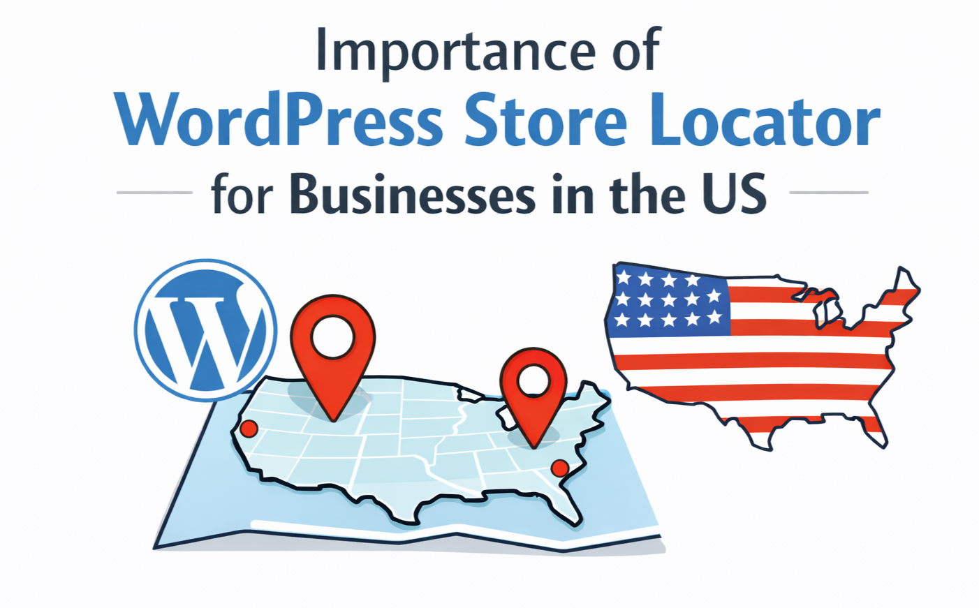 Importance of WordPress Store Locator for Businesses in the US