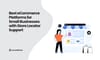 Best eCommerce Platforms for Small Businesses with Store Locator Support