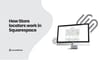 How to work Store locators Squarespace