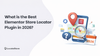 What is the Best Elementor Store Locator Plugin in 2026?