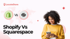 Shopify vs Squarespace: Which Platform Offers the Better Store Locator?