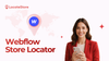 Webflow Store Locator: Benefits and Features