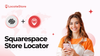 How to add a Store Locator in Squarespace