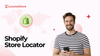 How Shopify Store Locator helps your e-commerce business