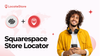 How Store Locators work in Squarespace