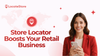 Store Locator Boosts Your Retail Business 