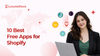 Best Free Apps for Your Shopify Business Website